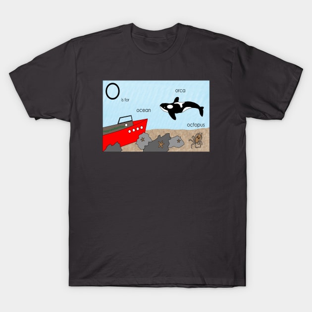 o is for ocean T-Shirt by mygrandmatime